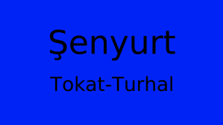 Şenyurt, Turhal, Tokat Thumbnail