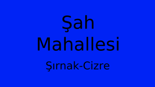 Şah Mahallesi Thumbnail