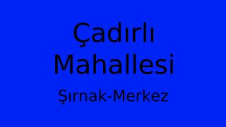 Çadırlı Mahallesi Thumbnail