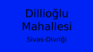Dillioğlu Mahallesi Thumbnail