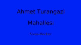 Ahmet Turangazi Mahallesi Thumbnail