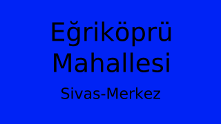 Eğriköprü Mahallesi Thumbnail
