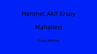 Mehmet Akif Ersoy Mahallesi Thumbnail