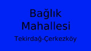 Bağlık Mahallesi Thumbnail