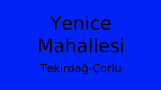 Yenice Mahallesi Thumbnail