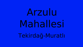 Arzulu Mahallesi Thumbnail