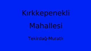 Kırkkepenekli Mahallesi Thumbnail