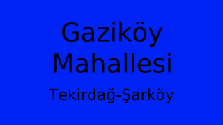 Gaziköy Mahallesi Thumbnail