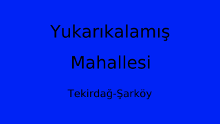 Yukarıkalamış Mahallesi Thumbnail