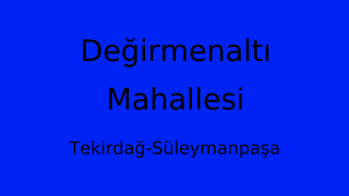 Değirmenaltı Mahallesi Thumbnail