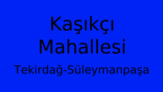 Kaşıkçı Mahallesi Thumbnail