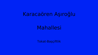 Karacaören Aşıroğlu Mahallesi Thumbnail