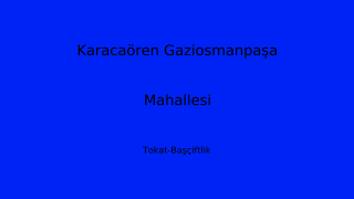 Karacaören Gaziosmanpaşa Mahallesi Thumbnail