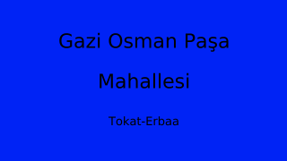 Gazi Osman Paşa Mahallesi Thumbnail