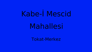 Kabe-İ Mescid Mahallesi Thumbnail