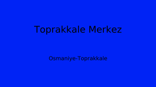 Toprakkale Belediyesi, Osmaniye Thumbnail