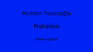 Muhsin Yazıcıoğlu Mahallesi Thumbnail