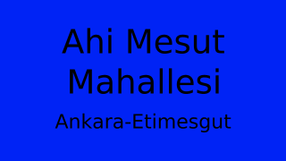 Ahi Mesut Mahallesi Thumbnail