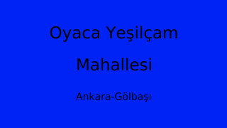 Oyaca Yeşilçam Mahallesi Thumbnail