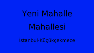 Yeni Mahalle Mahallesi Thumbnail