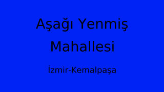 Aşağı Yenmiş Mahallesi Thumbnail