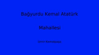 Bağyurdu Kemal Atatürk Mahallesi Thumbnail