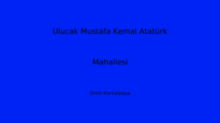 Ulucak Mustafa Kemal Atatürk Mahallesi Thumbnail