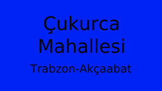 Çukurca Mahallesi Thumbnail
