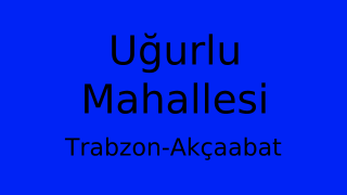 Uğurlu Mahallesi Thumbnail