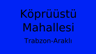 Köprüüstü Mahallesi Thumbnail