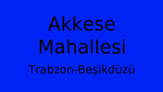 Akkese Mahallesi Thumbnail