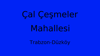 Çal Çeşmeler Mahallesi Thumbnail