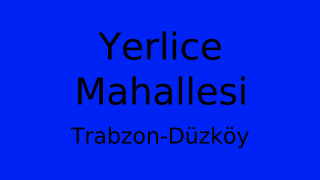 Yerlice Mahallesi Thumbnail