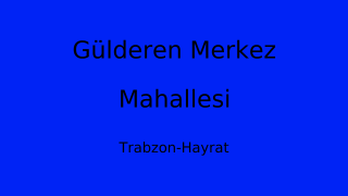 Gülderen Merkez Mahallesi Thumbnail