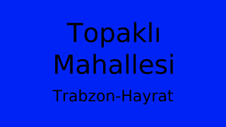 Topaklı Mahallesi Thumbnail