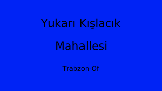 Yukarı Kışlacık Mahallesi Thumbnail