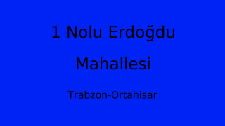 1 Nolu Erdoğdu Mahallesi Thumbnail