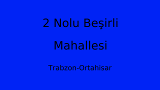 2 Nolu Beşirli Mahallesi Thumbnail