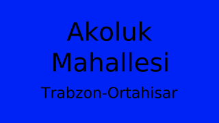 Akoluk Mahallesi Thumbnail