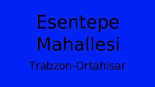 Esentepe Mahallesi Thumbnail