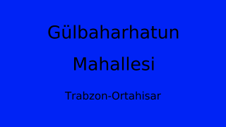 Gülbaharhatun Mahallesi Thumbnail