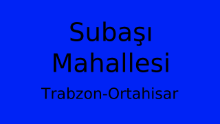 Subaşı Mahallesi Thumbnail