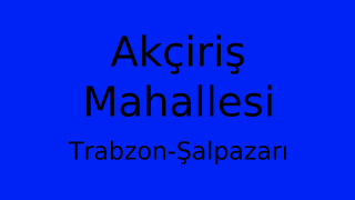 Akçiriş Mahallesi Thumbnail