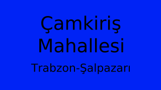 Çamkiriş Mahallesi Thumbnail