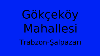 Gökçeköy Mahallesi Thumbnail