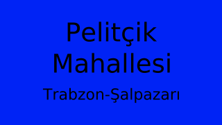 Pelitçik Mahallesi Thumbnail