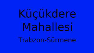 Küçükdere Mahallesi Thumbnail