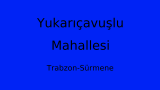 Yukarıçavuşlu Mahallesi Thumbnail