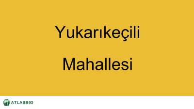 Yukarıkeçili Mahallesi Haritası Thumbnail
