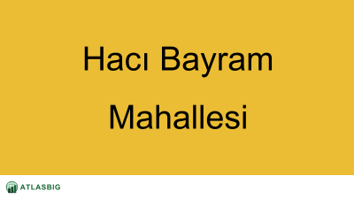 Hacı Bayram Mahallesi Haritası Thumbnail